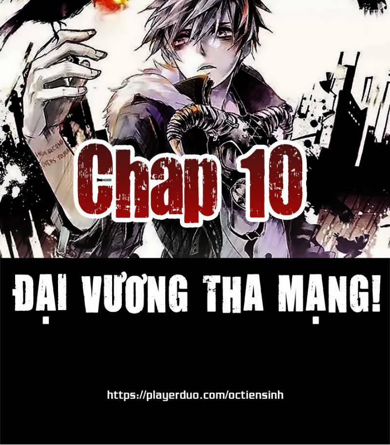 Đại Vương Tha Mạng Chương 10 Trang 1