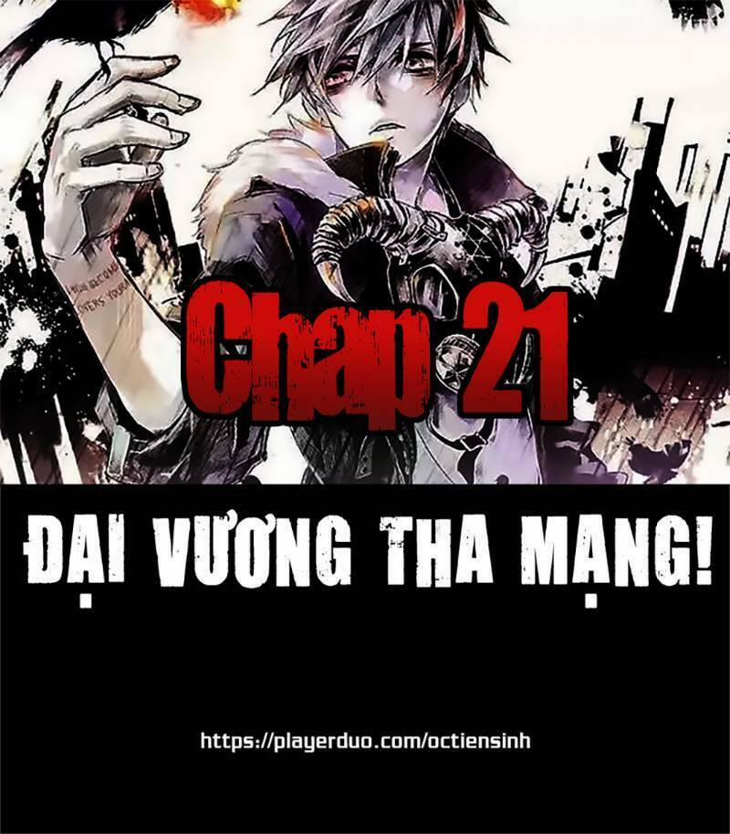 Đại Vương Tha Mạng Chương 21 Trang 1