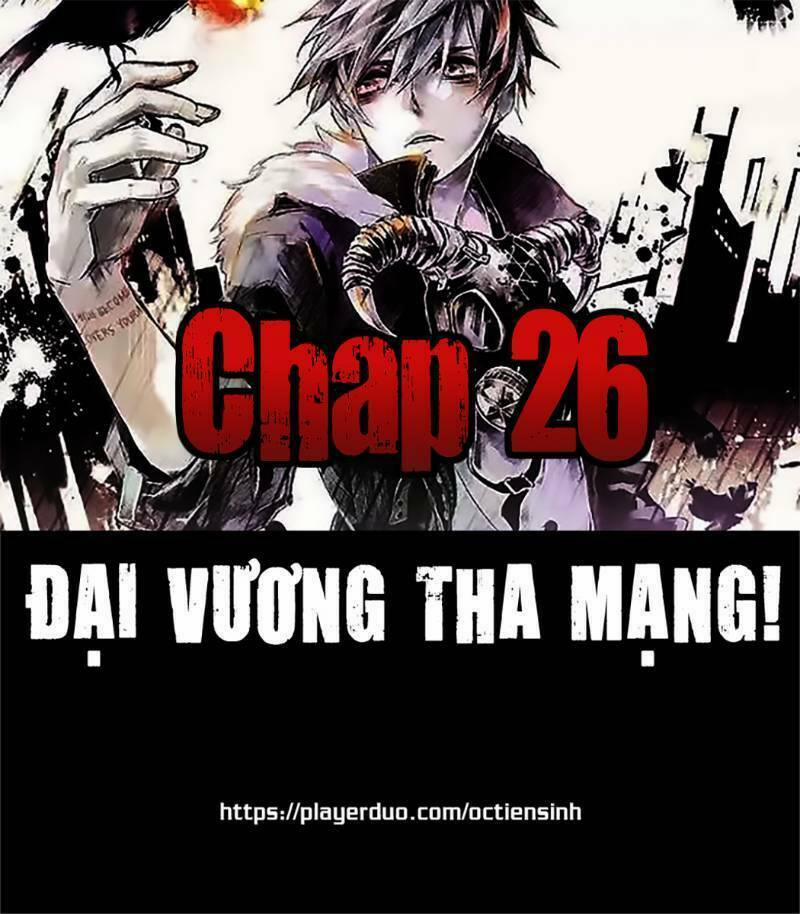 Đại Vương Tha Mạng Chương 26 Trang 1