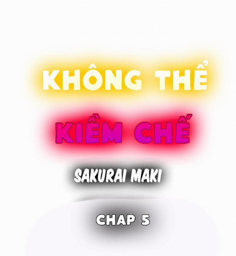 Không Thể Kiềm Chế Chương 0 Chu n b t Trang 2