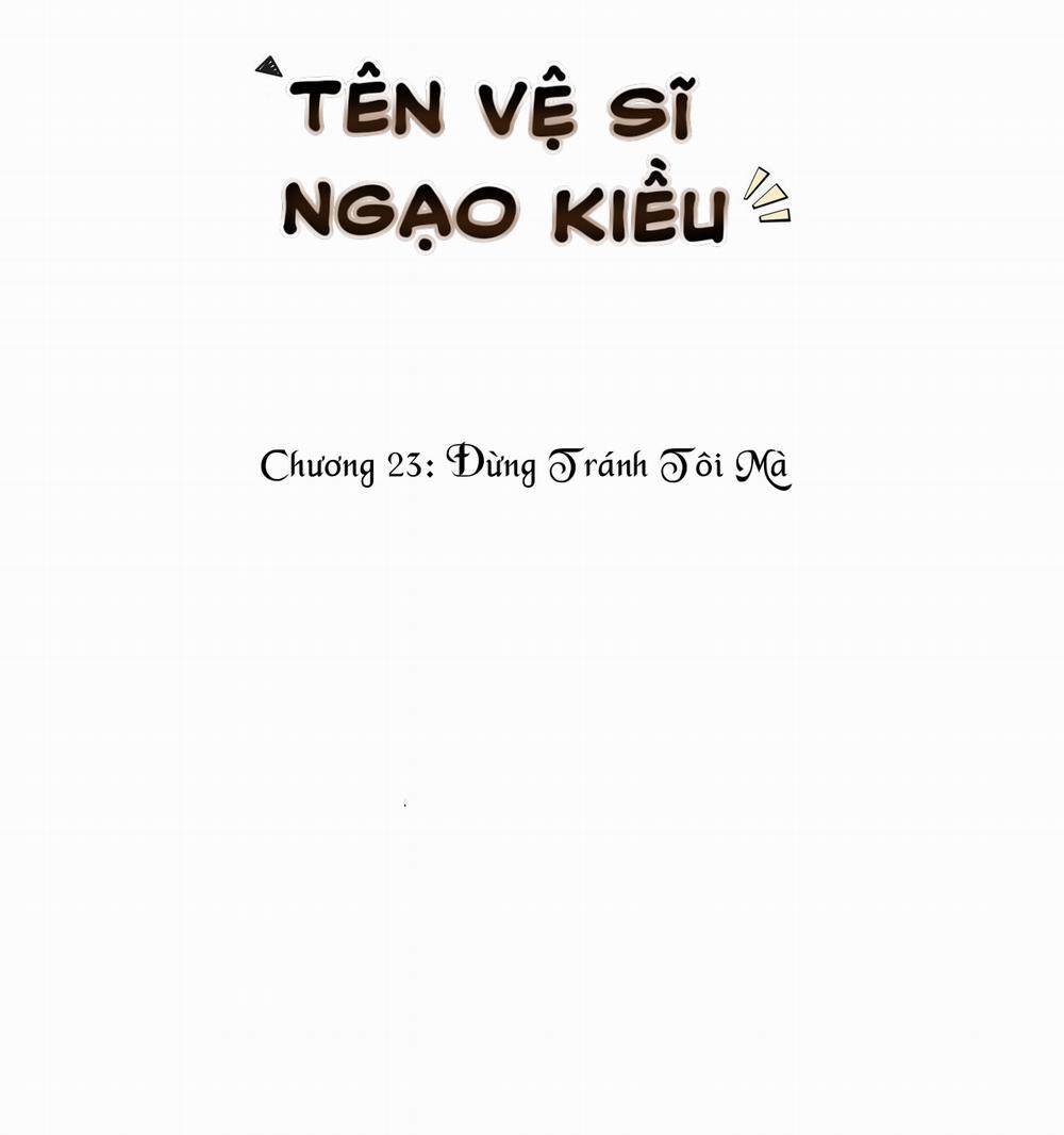 Tên Vệ Sĩ Ngạo Kiều Chương 23 Trang 2