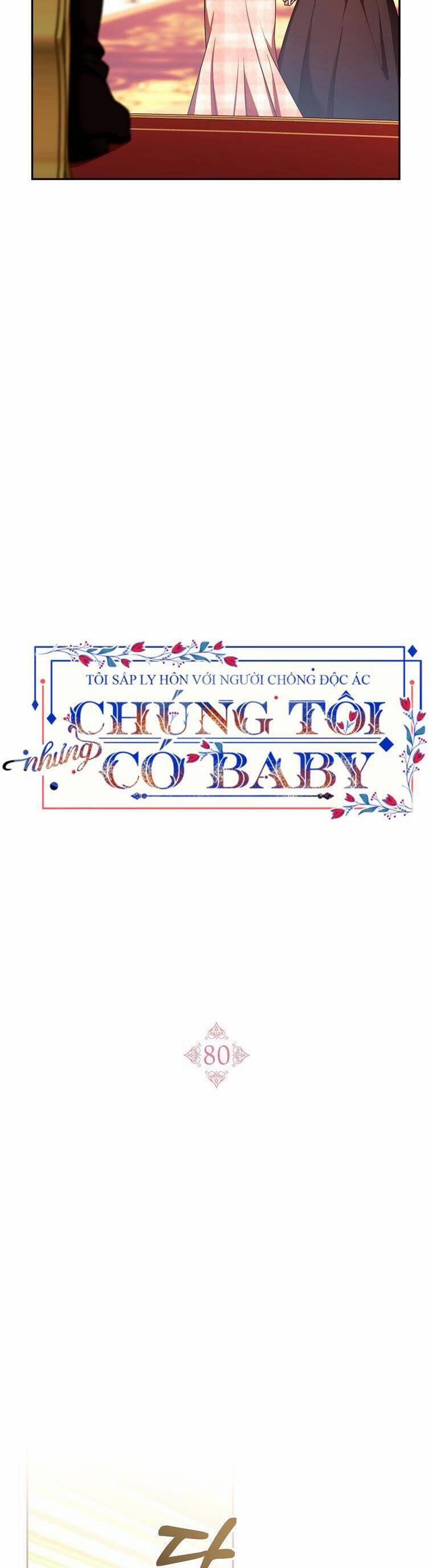 Tôi Sắp Ly Hôn Với Người Chồng Độc Ác, Nhưng Chúng Tôi Có Baby Chương 80 Trang 30